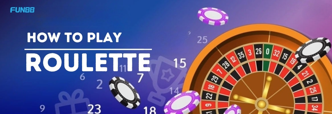 How to Play Roulette